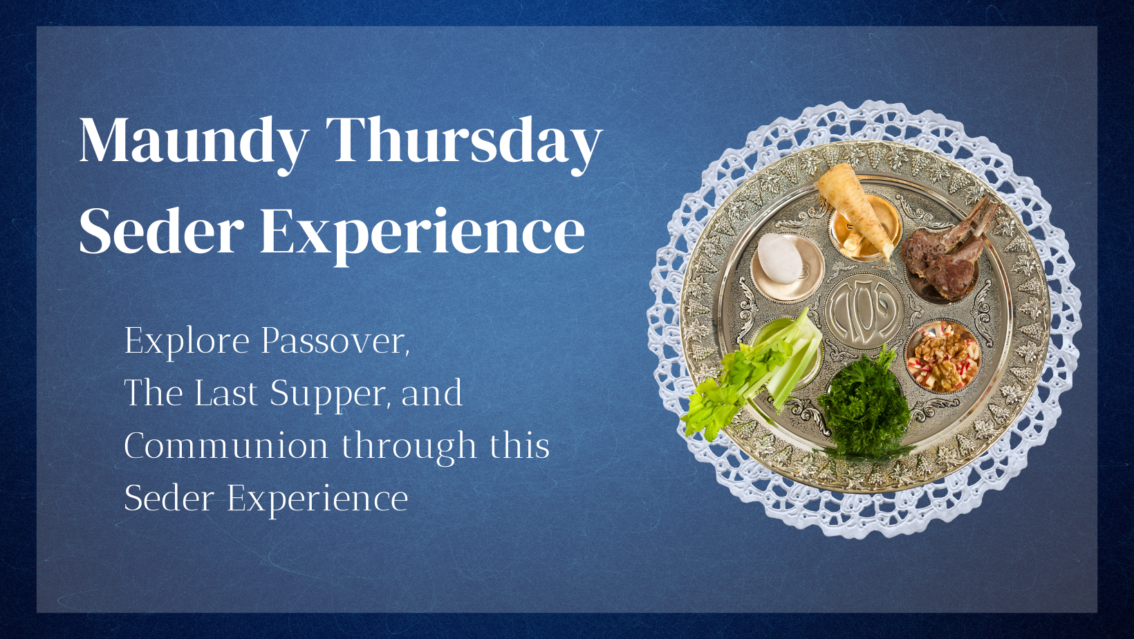 Featured image for Maundy Thursday Seder Experience