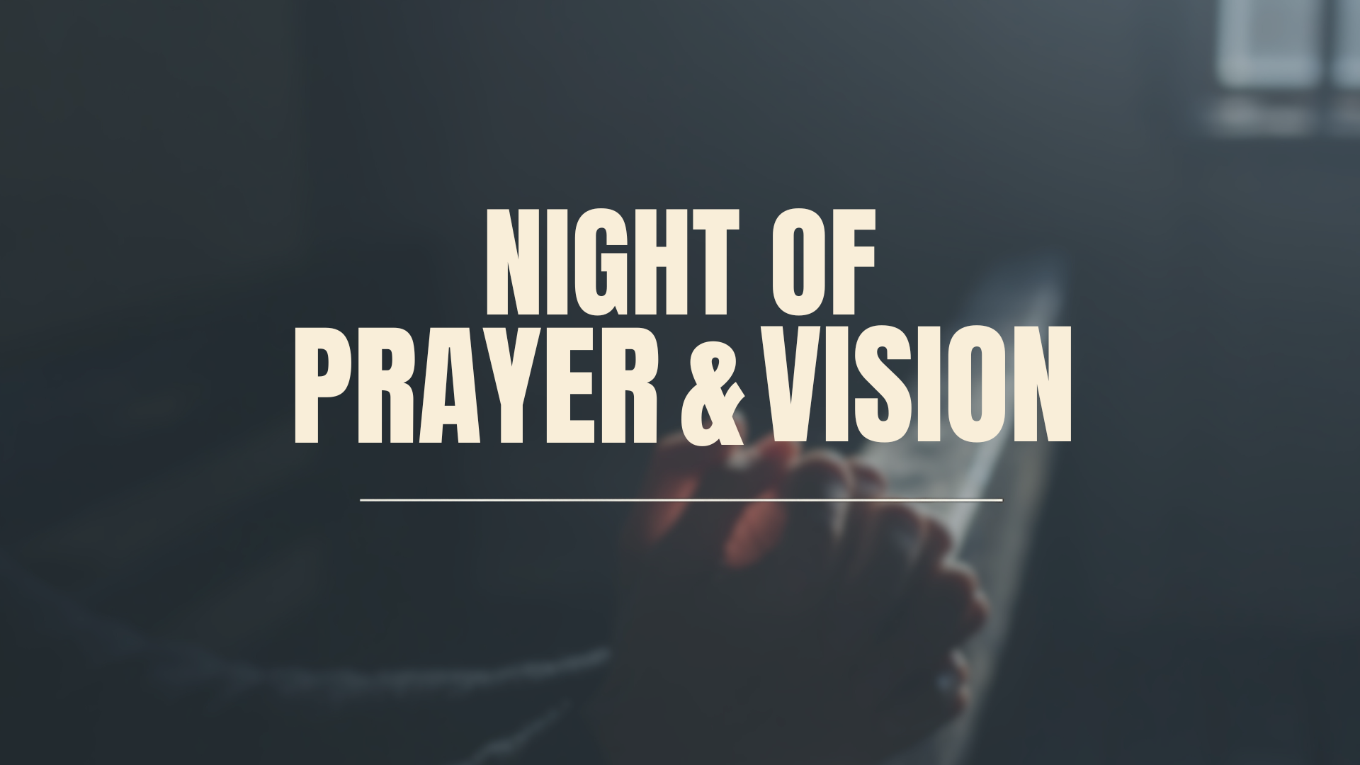 Featured image for Night of Prayer and Vision