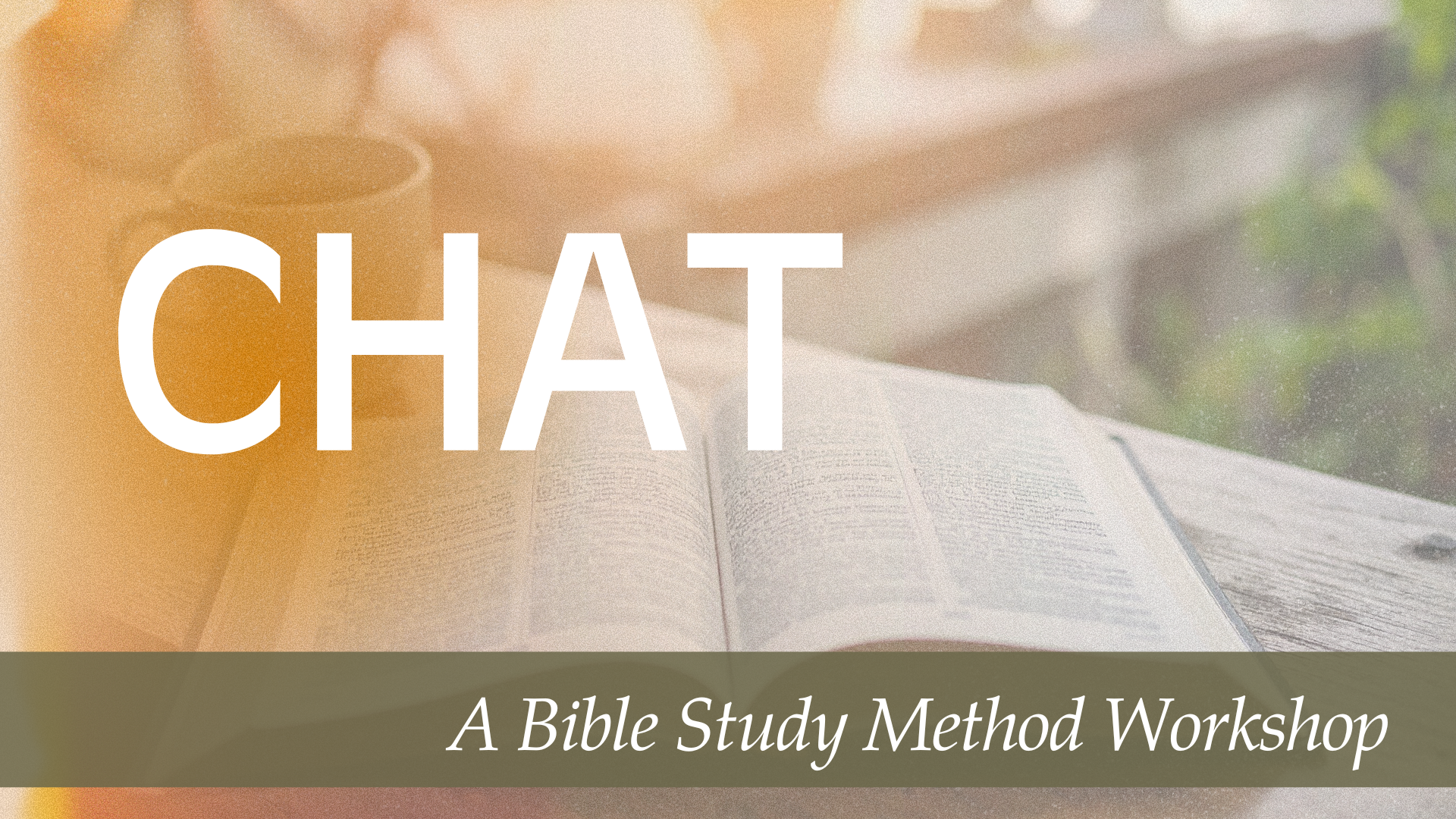 Featured image for CHAT: A Bible Study Method Workshop